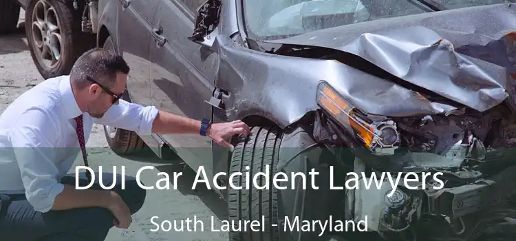 DUI Car Accident Lawyers South Laurel - Maryland