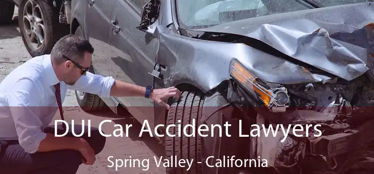 DUI Car Accident Lawyers Spring Valley - California