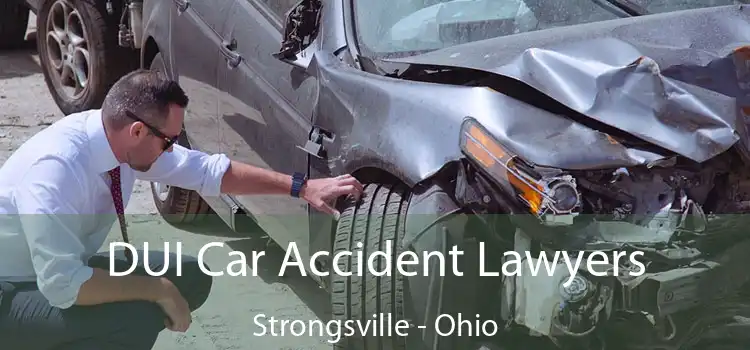 DUI Car Accident Lawyers Strongsville - Ohio