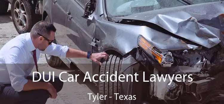 DUI Car Accident Lawyers Tyler - Texas