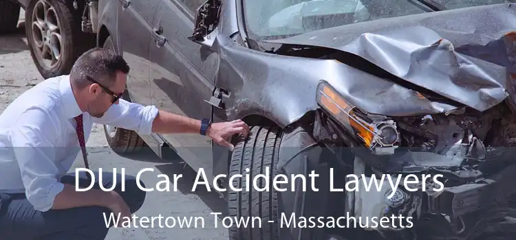 DUI Car Accident Lawyers Watertown Town - Massachusetts