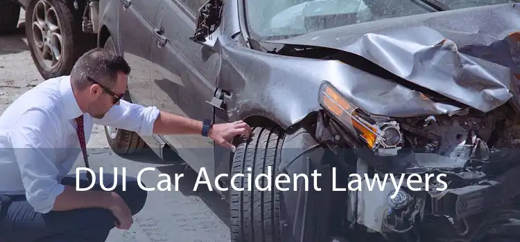 DUI Car Accident Lawyers 