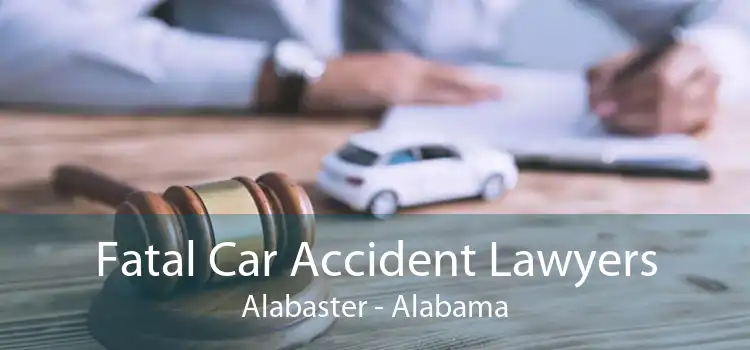 Fatal Car Accident Lawyers Alabaster - Alabama
