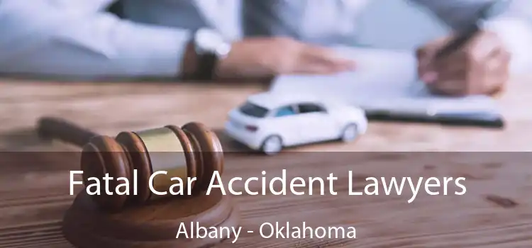 Fatal Car Accident Lawyers Albany - Oklahoma