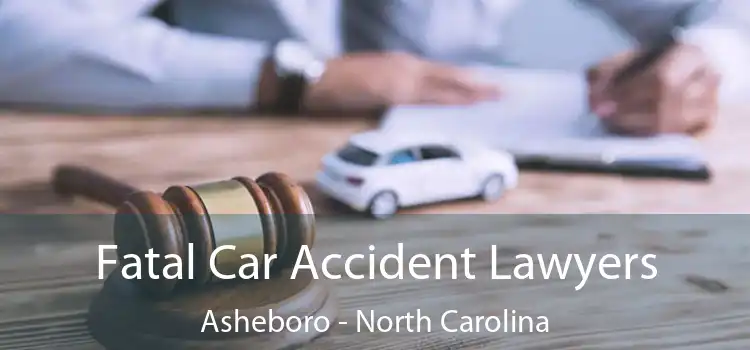 Fatal Car Accident Lawyers Asheboro - North Carolina