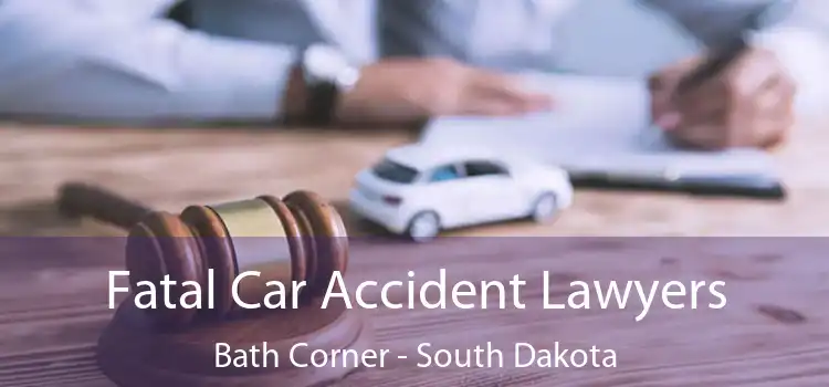 Fatal Car Accident Lawyers Bath Corner - South Dakota