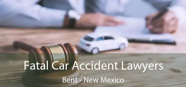 Fatal Car Accident Lawyers Bent - New Mexico