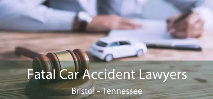 Fatal Car Accident Lawyers Bristol - Tennessee
