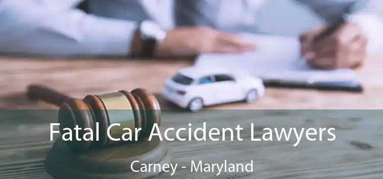 Fatal Car Accident Lawyers Carney - Maryland