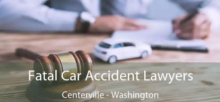 Fatal Car Accident Lawyers Centerville - Washington