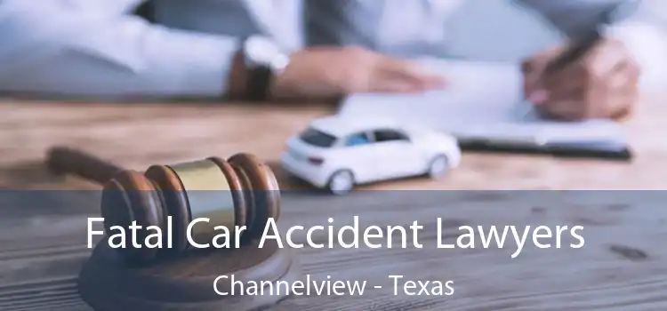 Fatal Car Accident Lawyers Channelview - Texas