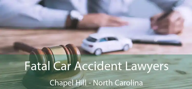 Fatal Car Accident Lawyers Chapel Hill - North Carolina