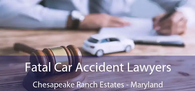 Fatal Car Accident Lawyers Chesapeake Ranch Estates - Maryland