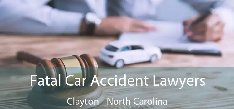 Fatal Car Accident Lawyers Clayton - North Carolina