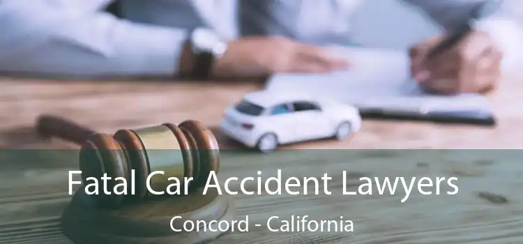 Fatal Car Accident Lawyers Concord - California