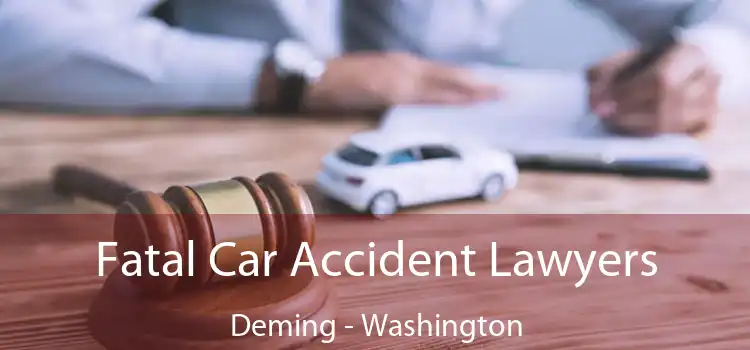 Fatal Car Accident Lawyers Deming - Washington