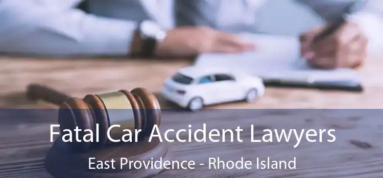 Fatal Car Accident Lawyers East Providence - Rhode Island