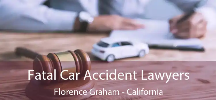 Fatal Car Accident Lawyers Florence Graham - California