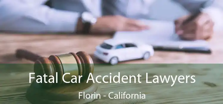 Fatal Car Accident Lawyers Florin - California
