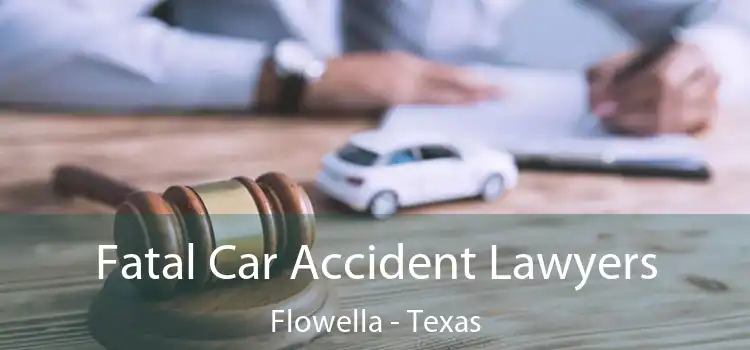 Fatal Car Accident Lawyers Flowella - Texas