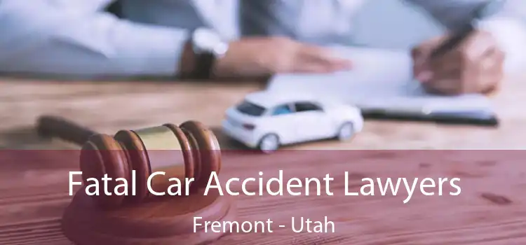 Fatal Car Accident Lawyers Fremont - Utah