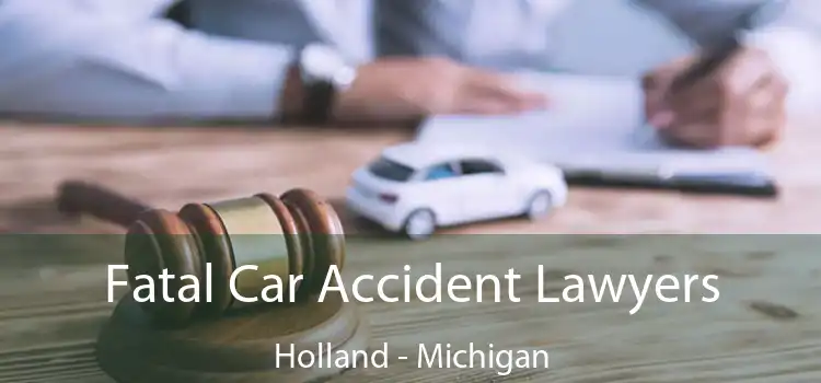 Fatal Car Accident Lawyers Holland - Michigan