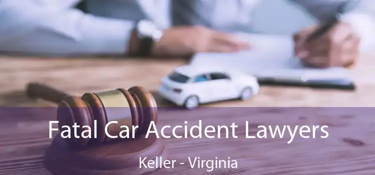Fatal Car Accident Lawyers Keller - Virginia