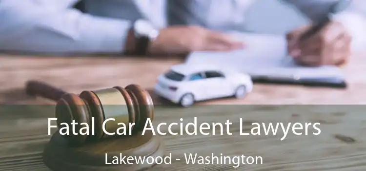 Fatal Car Accident Lawyers Lakewood - Washington