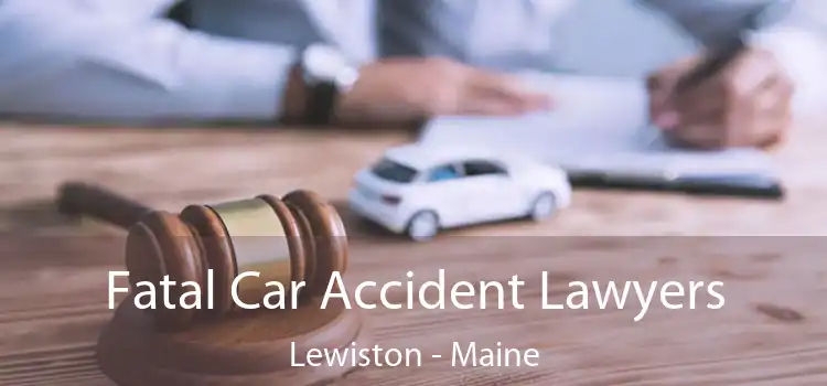 Fatal Car Accident Lawyers Lewiston - Maine