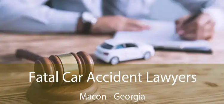 Fatal Car Accident Lawyers Macon - Georgia