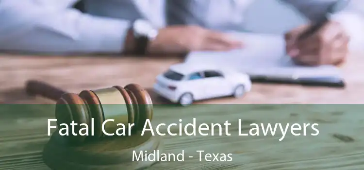 Fatal Car Accident Lawyers Midland - Texas