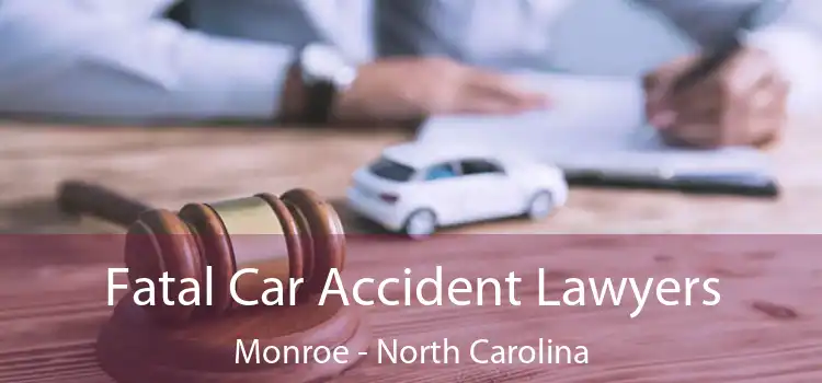 Fatal Car Accident Lawyers Monroe - North Carolina