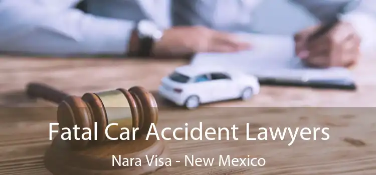 Fatal Car Accident Lawyers Nara Visa - New Mexico