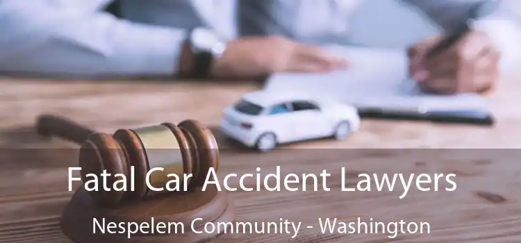 Fatal Car Accident Lawyers Nespelem Community - Washington