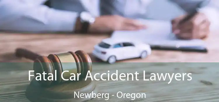 Fatal Car Accident Lawyers Newberg - Oregon