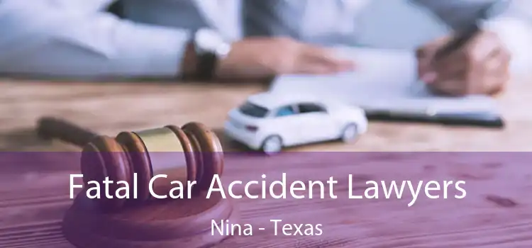 Fatal Car Accident Lawyers Nina - Texas