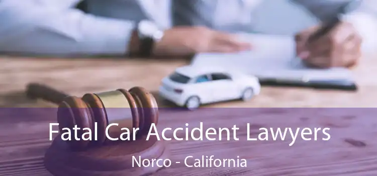 Fatal Car Accident Lawyers Norco - California