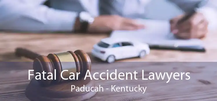 Fatal Car Accident Lawyers Paducah - Kentucky