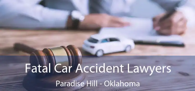Fatal Car Accident Lawyers Paradise Hill - Oklahoma