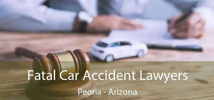 Fatal Car Accident Lawyers Peoria - Arizona