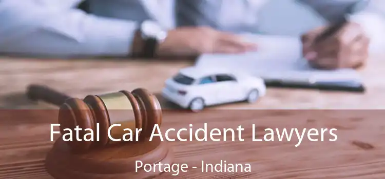 Fatal Car Accident Lawyers Portage - Indiana