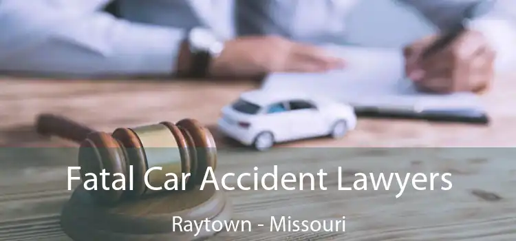 Fatal Car Accident Lawyers Raytown - Missouri