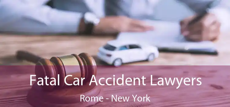 Fatal Car Accident Lawyers Rome - New York