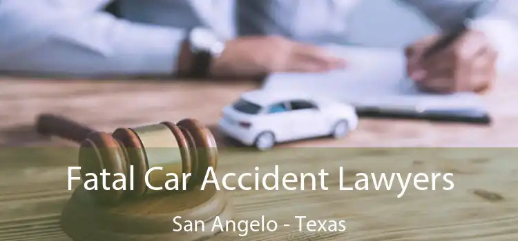 Fatal Car Accident Lawyers San Angelo - Texas