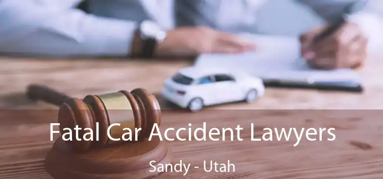 Fatal Car Accident Lawyers Sandy - Utah