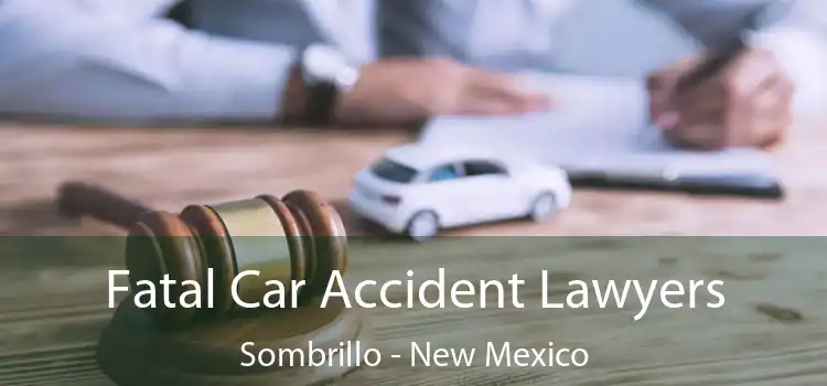 Fatal Car Accident Lawyers Sombrillo - New Mexico