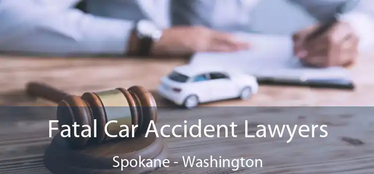 Fatal Car Accident Lawyers Spokane - Washington