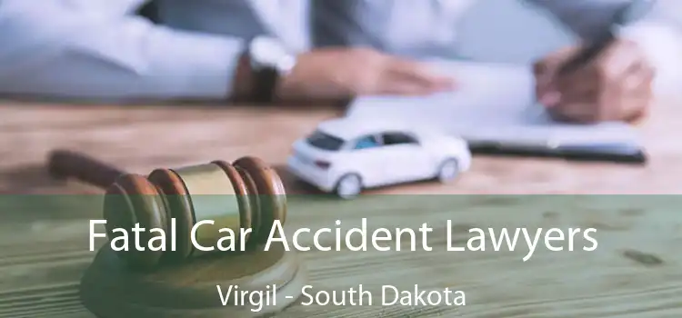 Fatal Car Accident Lawyers Virgil - South Dakota