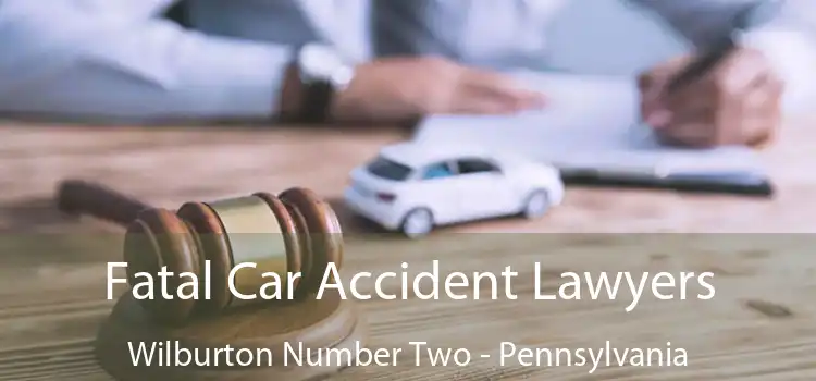 Fatal Car Accident Lawyers Wilburton Number Two - Pennsylvania