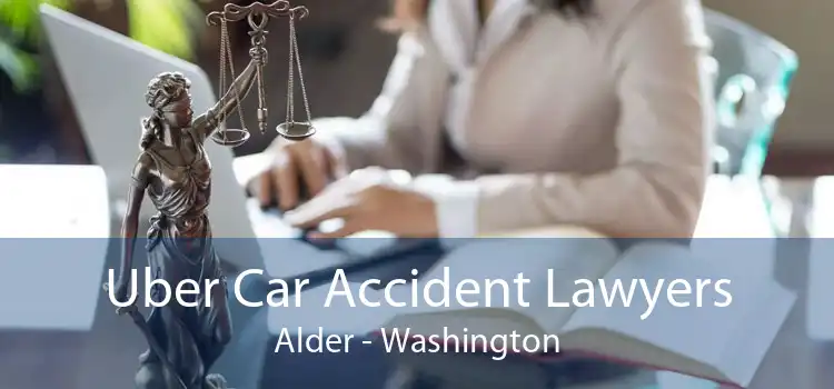 Uber Car Accident Lawyers Alder - Washington